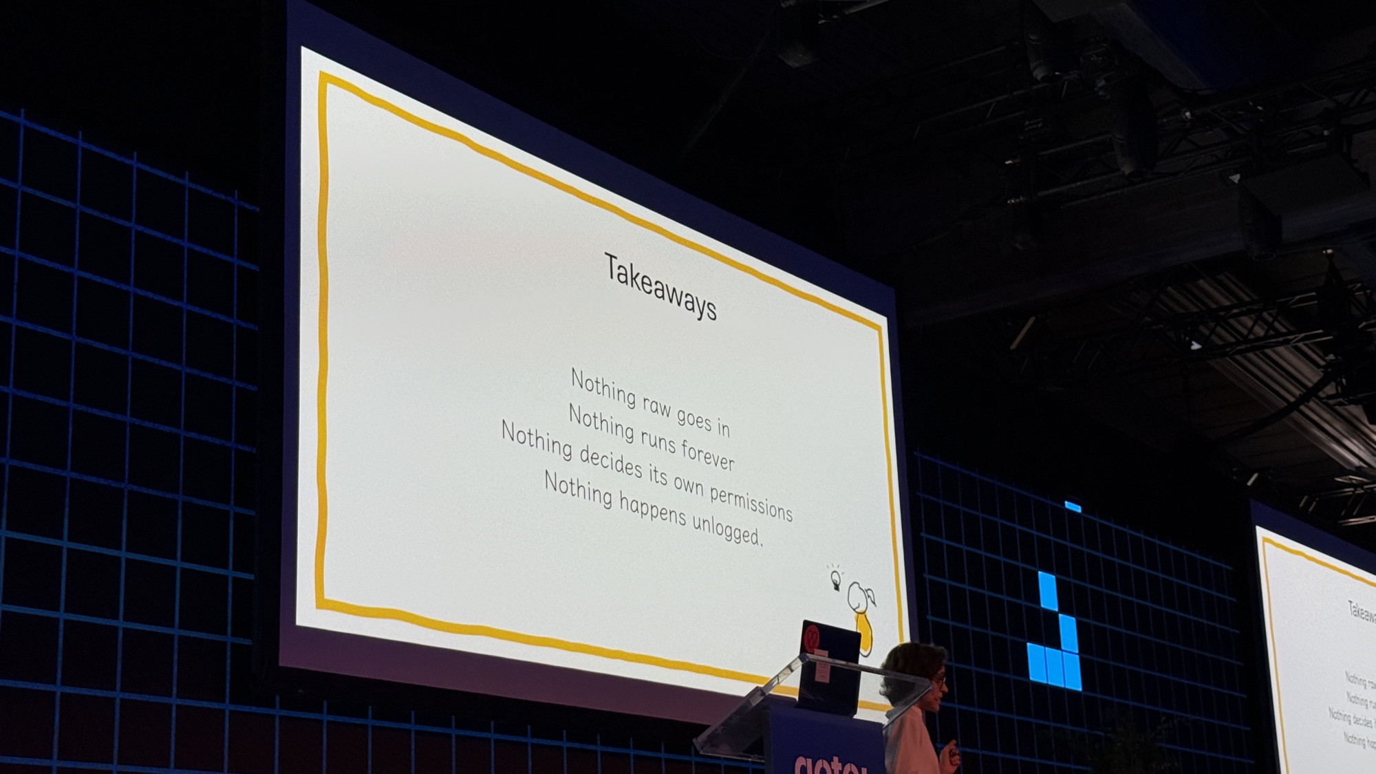 A takeaways slide reading Nothing raw goes in, Nothing runs forever, Nothing decides its own permissions, Nothing happens unlogged